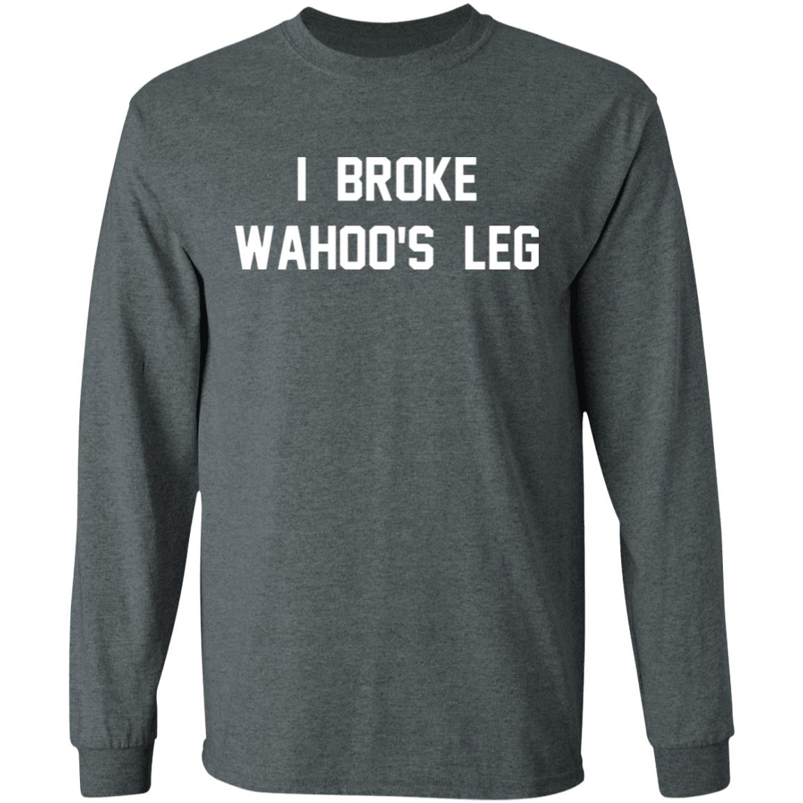 I Broke Wahoo's Leg T Shirt Greg The Hammer Valentine: I Broke Wahoo's Leg Shirt - Teechipus