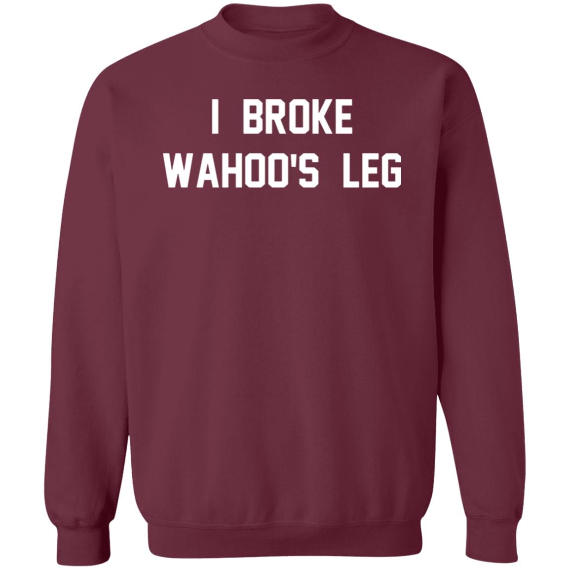 I Broke Wahoo's Leg T Shirt Greg The Hammer Valentine: I Broke Wahoo's Leg Shirt - Teechipus