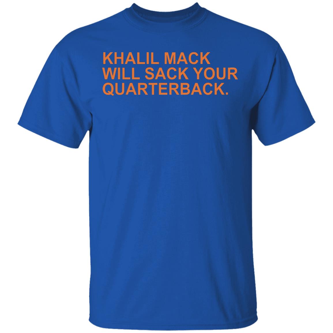Khalil Mack Will Sack Your Quarterback Shirt Khalil Mack Will Sack Your Quarterback Black Shirt Hoodie - Teechipus