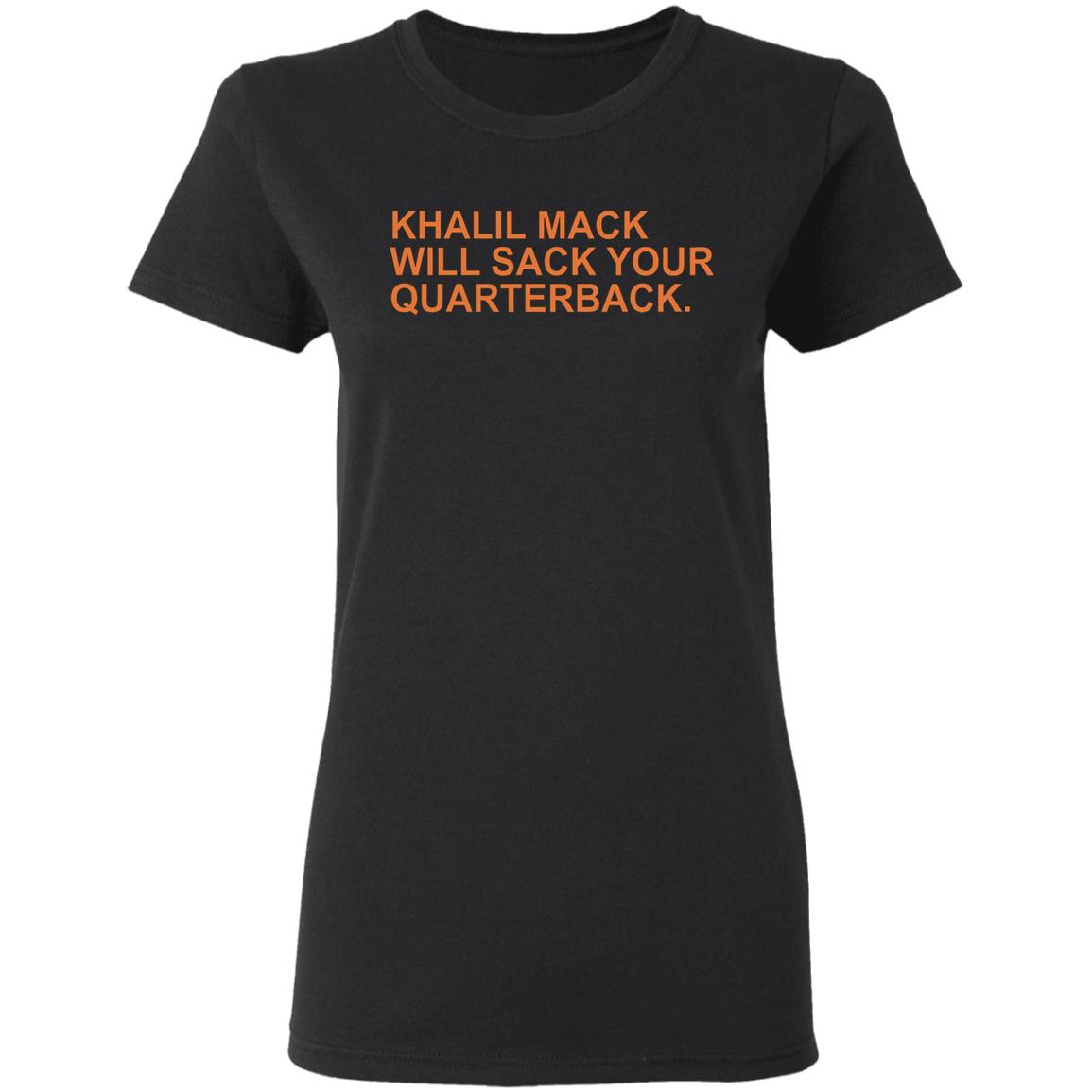 Khalil Mack Will Sack Your Quarterback Shirt Khalil Mack Will Sack Your Quarterback Black Shirt Hoodie - Teechipus