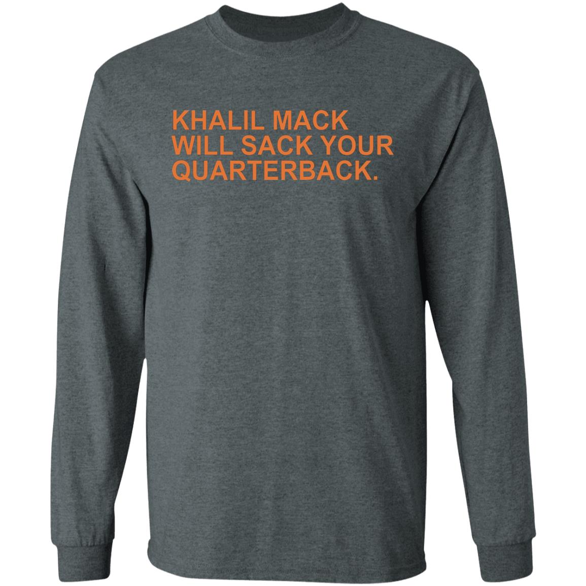 Khalil Mack Will Sack Your Quarterback Shirt Khalil Mack Will Sack Your Quarterback Black Shirt Hoodie - Teechipus