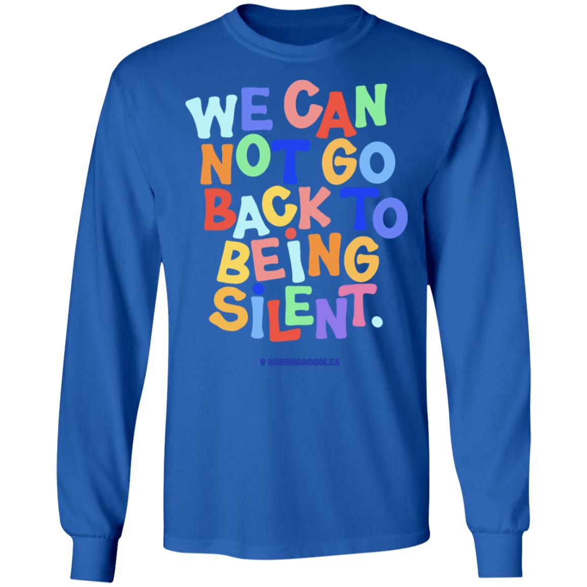 We Can Not Go Back To Being Silent T Shirt Blm T Shirt Black Hoodie Sweatshirt - Teechipus