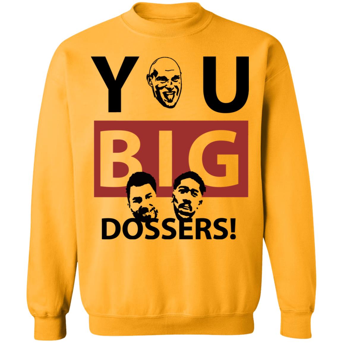 You Big Dossers Shirt White Hoodie Sweatshirt - Teechipus