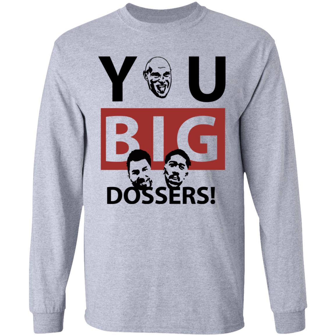 You Big Dossers Shirt White Hoodie Sweatshirt - Teechipus