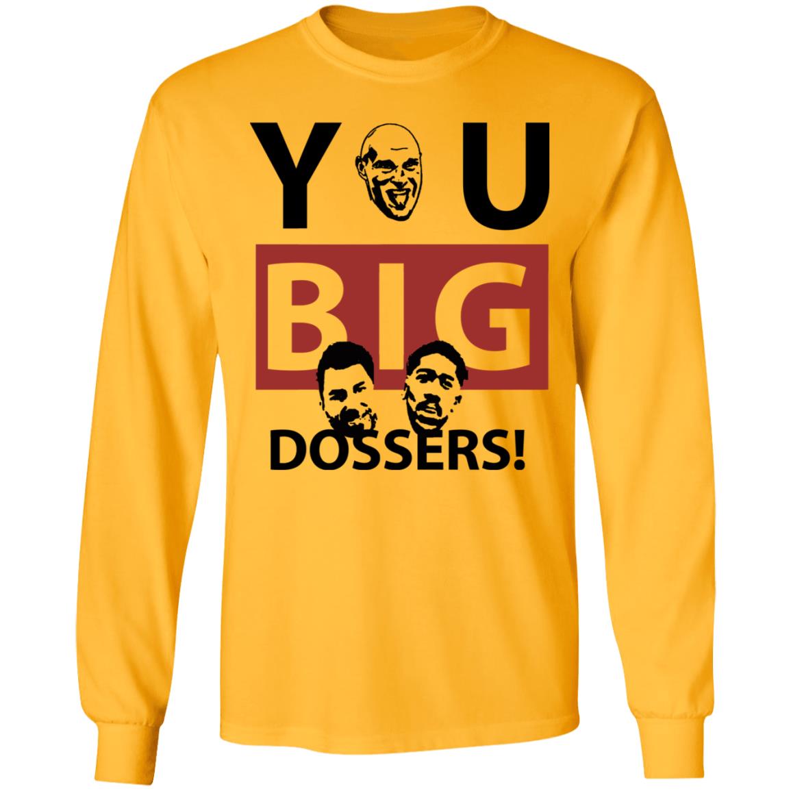 You Big Dossers Shirt White Hoodie Sweatshirt - Teechipus