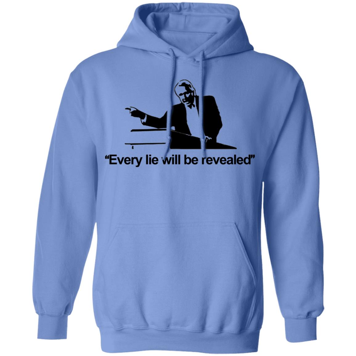 Every Lie Will Be Revealed Classic T-Shirt White Hoodie Sweatshirt - Teechipus