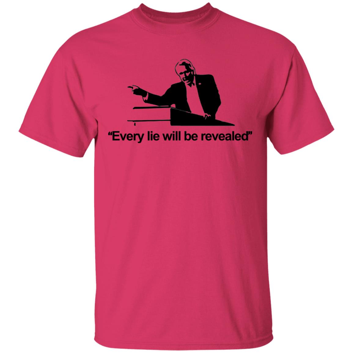 Every Lie Will Be Revealed Classic T-Shirt White Hoodie Sweatshirt - Teechipus