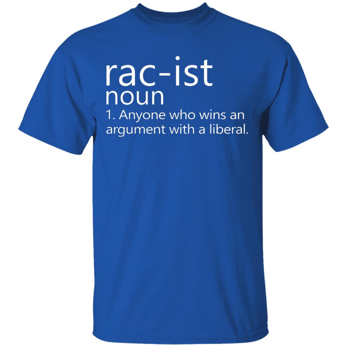 Rac-Ist Noun Hoodie Sweatshirt Anyone Who Wins An Argument T-Shirt - Teechipus