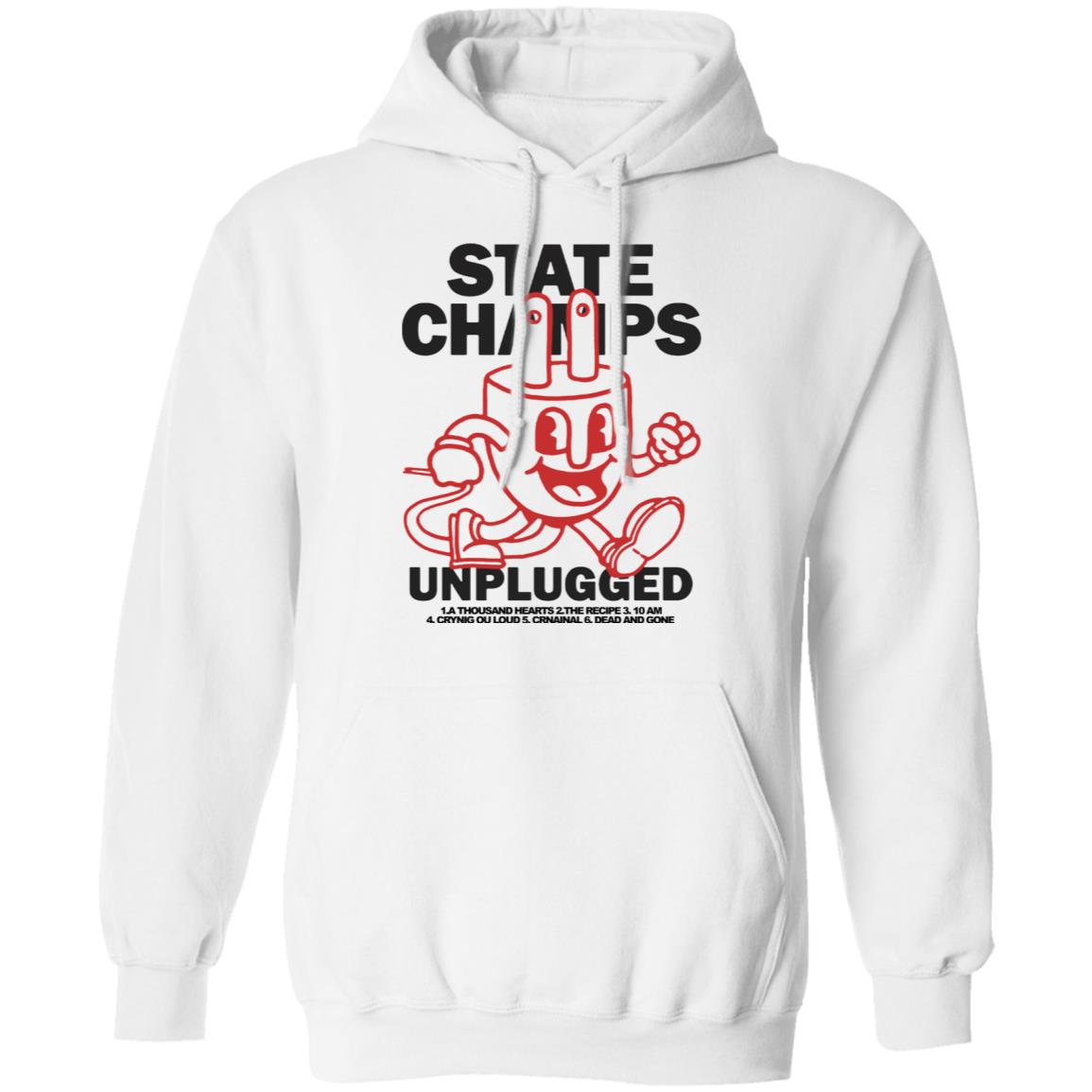 State Champs Merch Unplugged Hoodie Sweatshirt - Teechipus