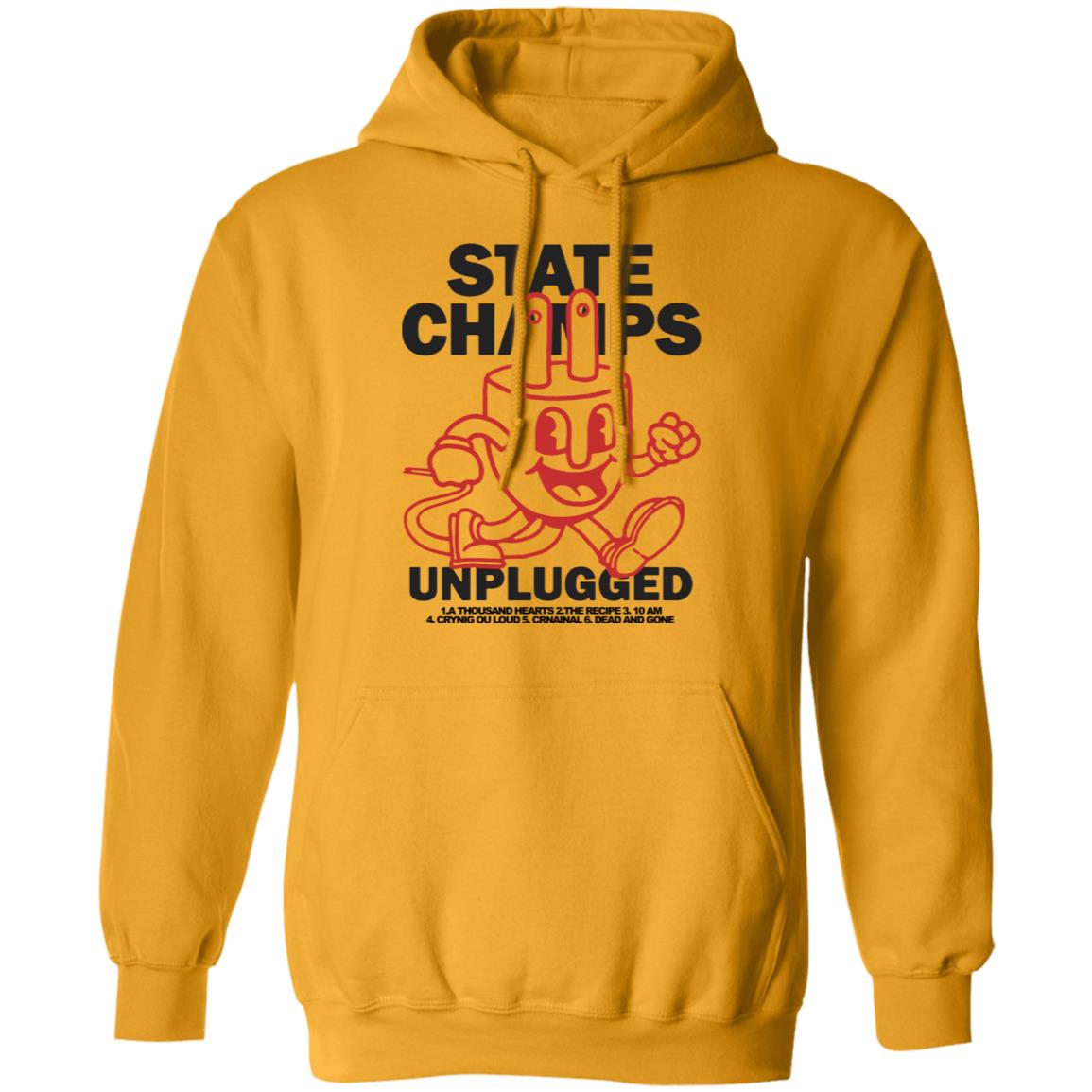 State Champs Merch Unplugged Hoodie Sweatshirt - Teechipus