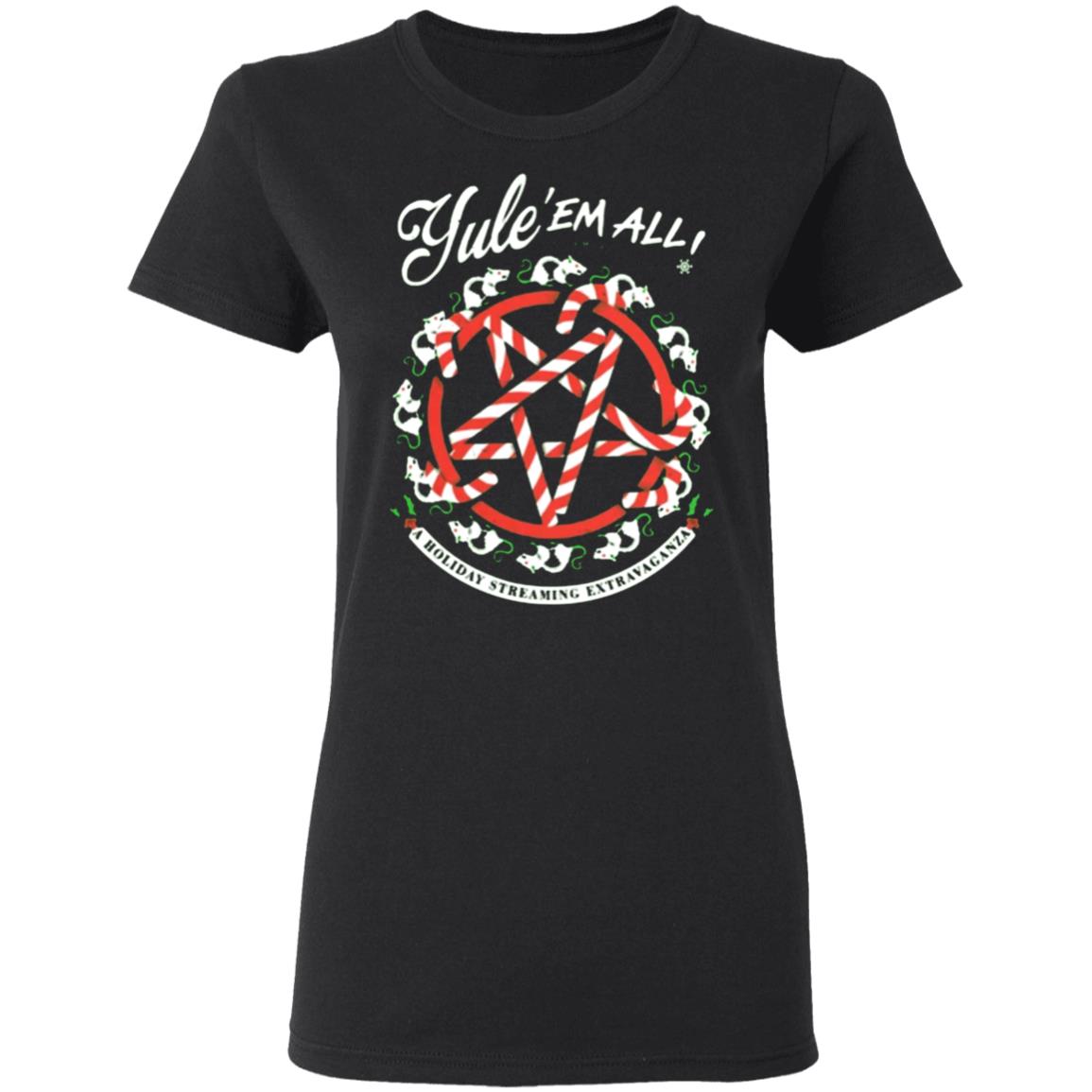 Night Shift Merch Yule' Em All Shirt Hoodie Sweatshirt - Teechipus