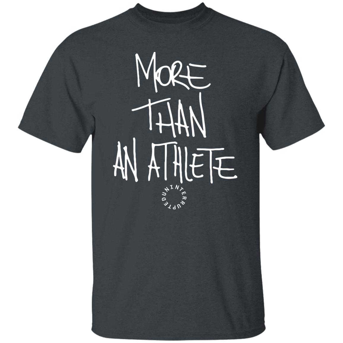More Than An Athlete Hoodie sweatshirt - Teechipus