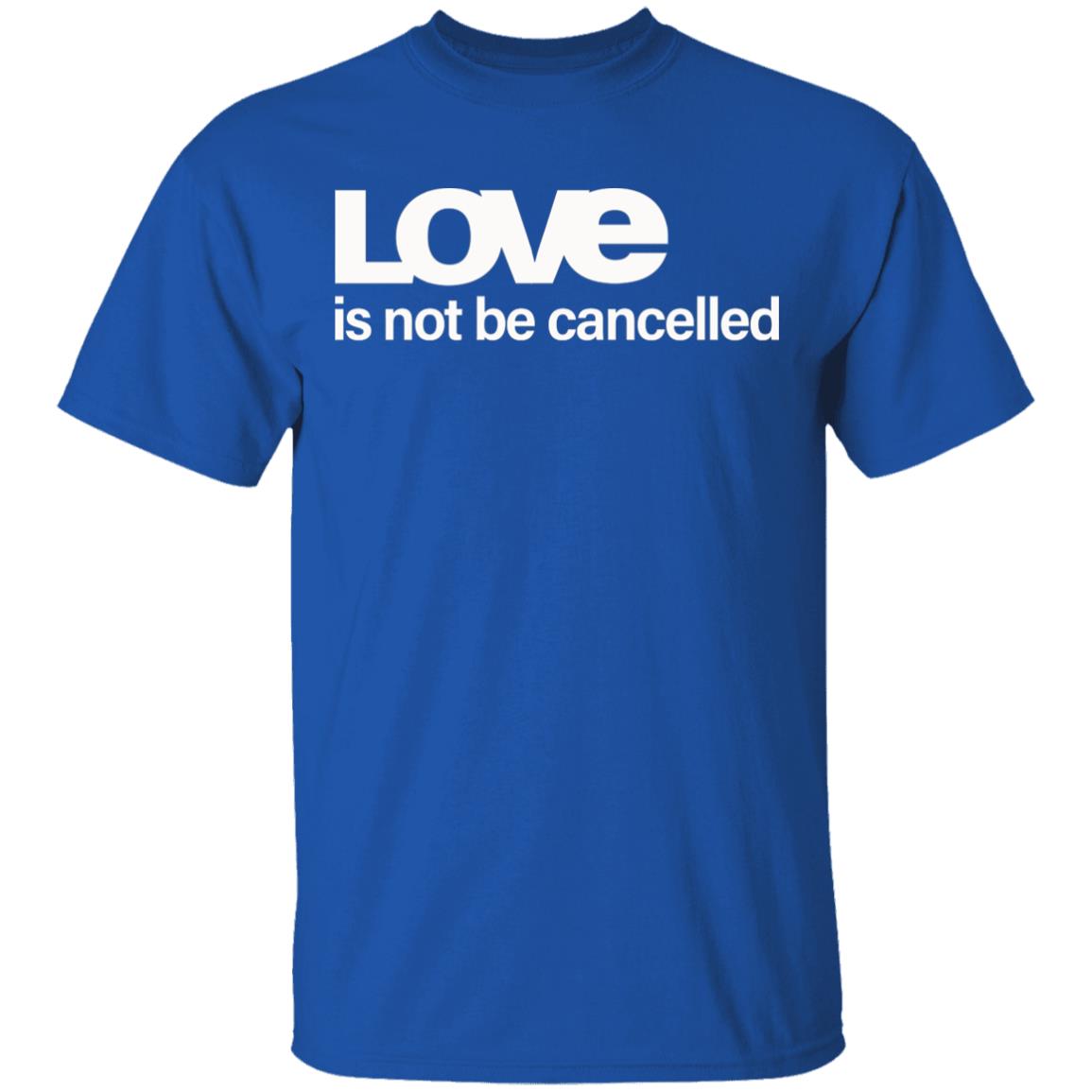 Love Is Not Cancelled Shirt Official Love Is Not Cancelled T Shirt - Teechipus