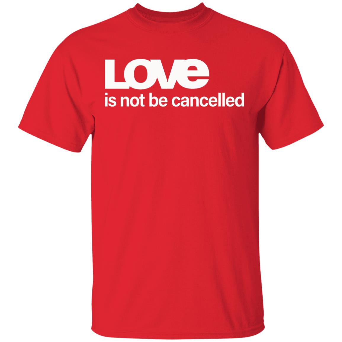 Love Is Not Cancelled Shirt Official Love Is Not Cancelled T Shirt - Teechipus