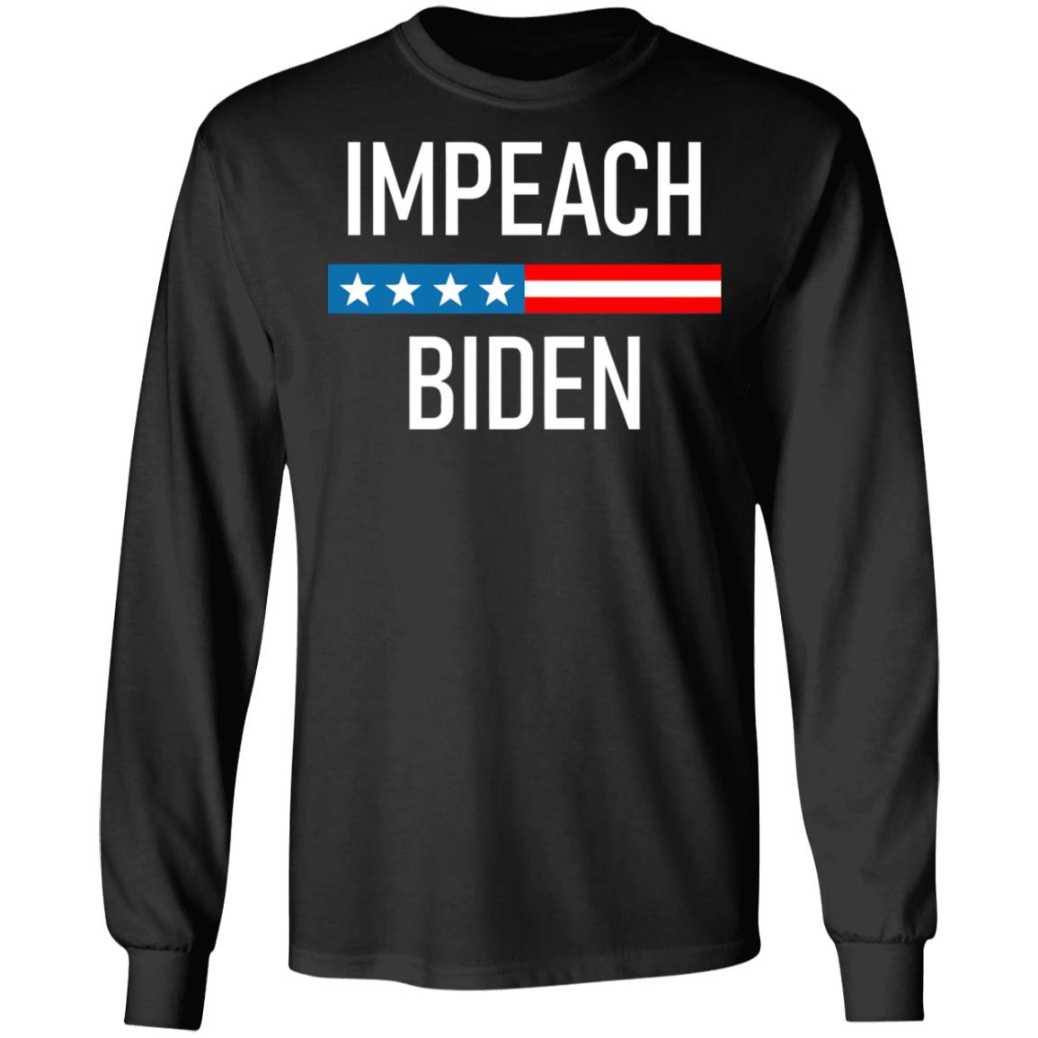 Impeach Biden Shirt Hoodie Sweatshirt - Teechipus