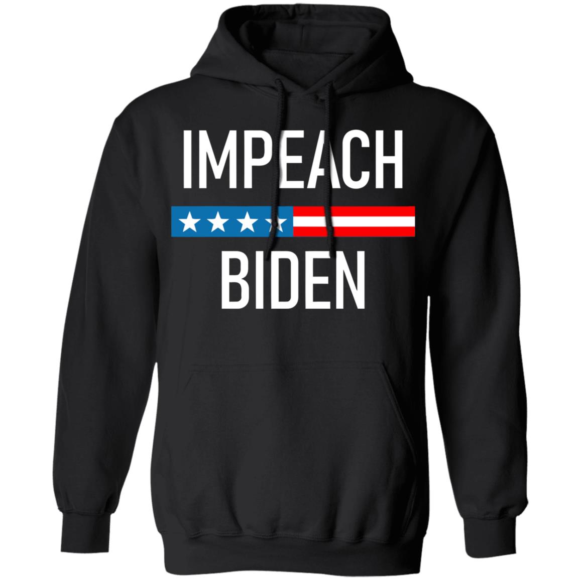 Impeach Biden Shirt Hoodie Sweatshirt - Teechipus