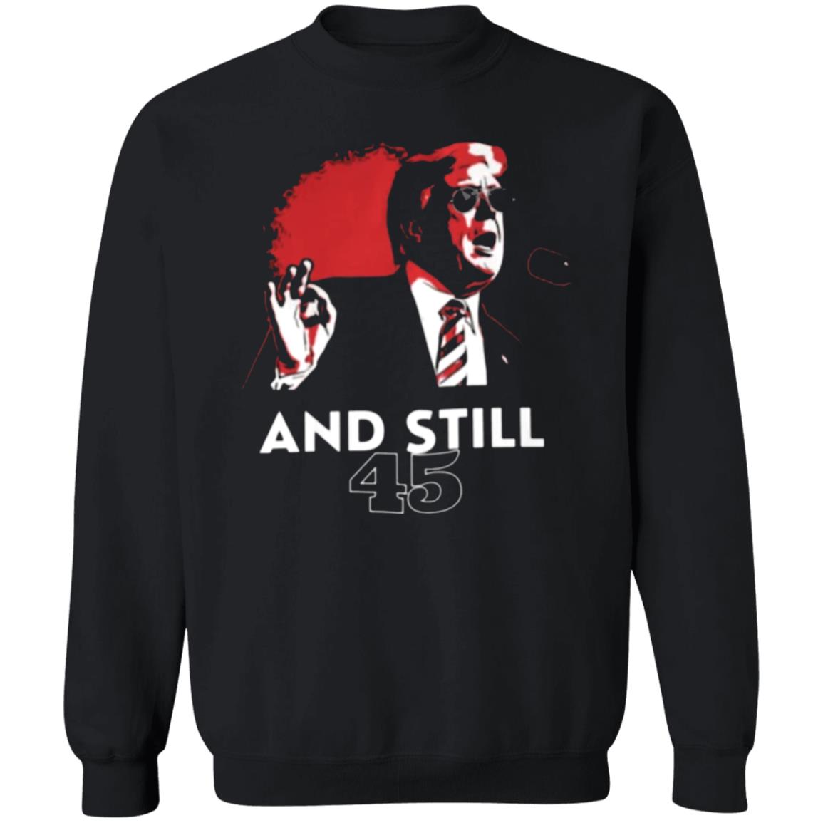 And Still 45 T Shirt And Still 45 Hoodie Sweatshirt - Teechipus