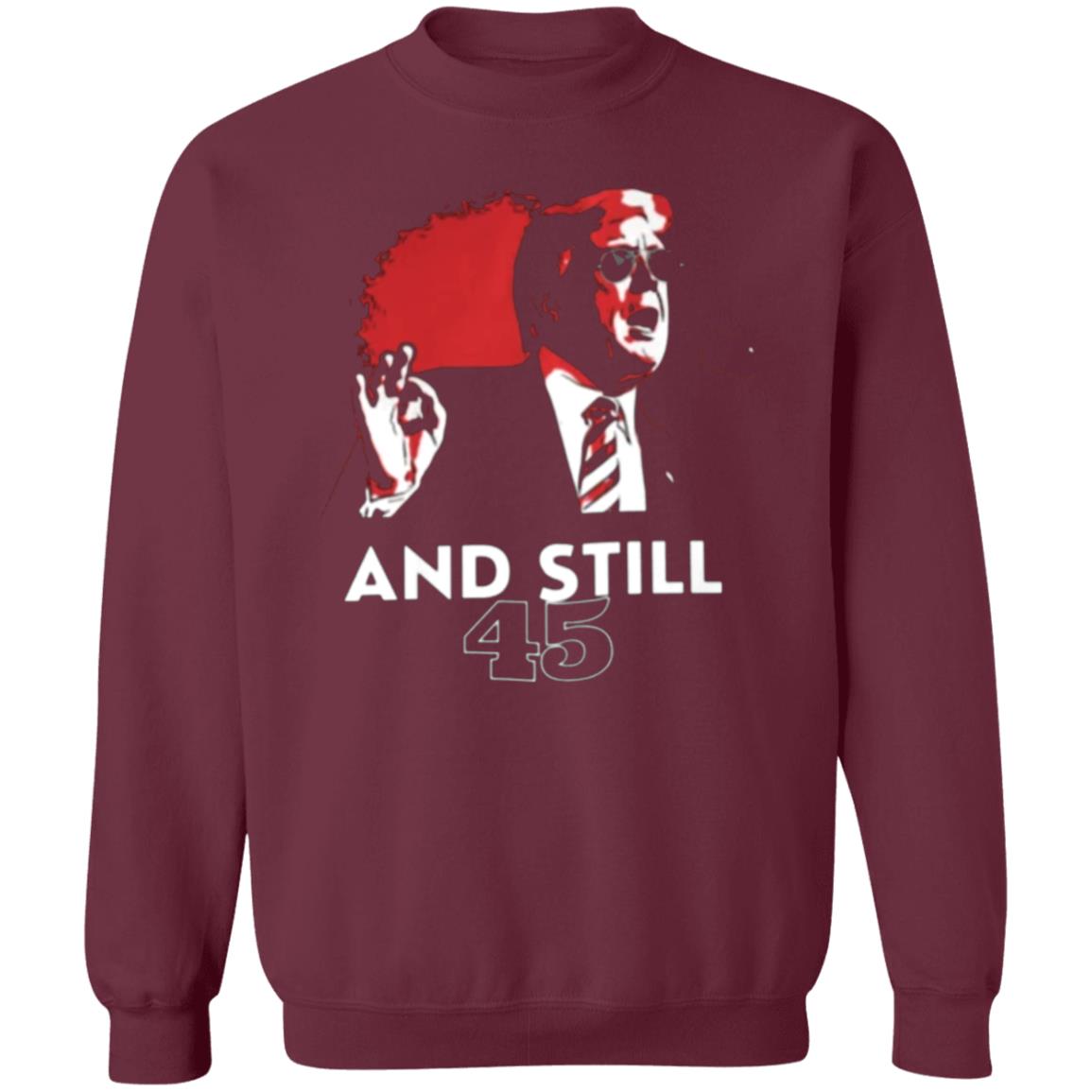 And Still 45 T Shirt And Still 45 Hoodie Sweatshirt - Teechipus