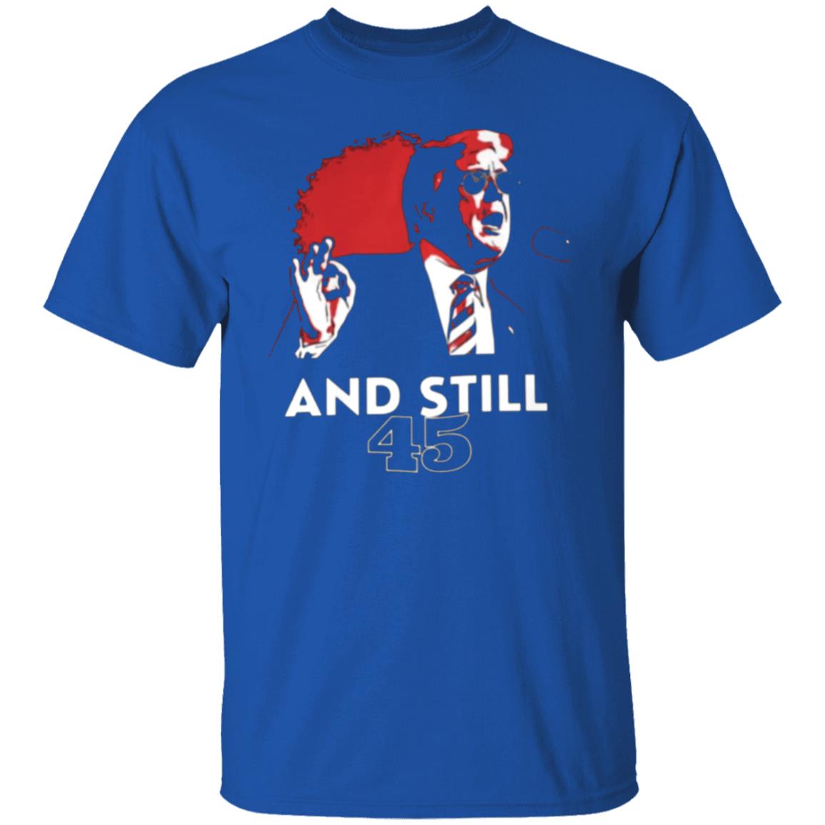 And Still 45 T Shirt And Still 45 Hoodie Sweatshirt - Teechipus