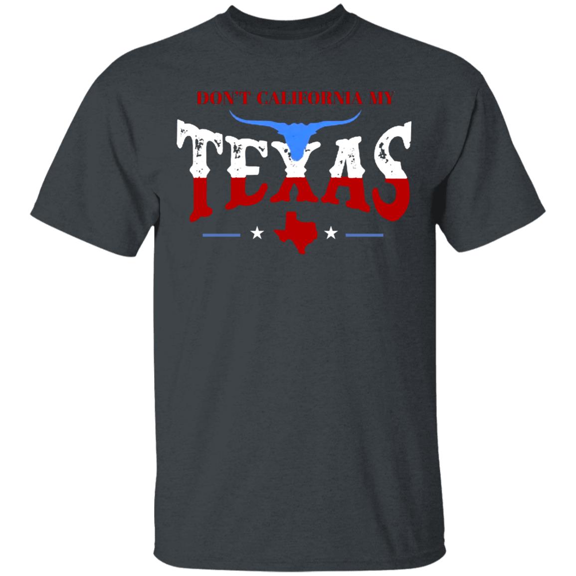 Don't California My Texas T SHIRT David J Harris Jr Don't California My Texas Hoodie - Teechipus