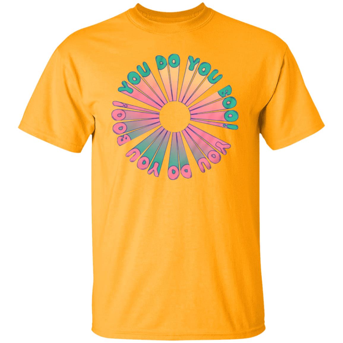 You Do You Tee Shirt Dangthatsalongname Merch You Do You Hoodie - Teechipus