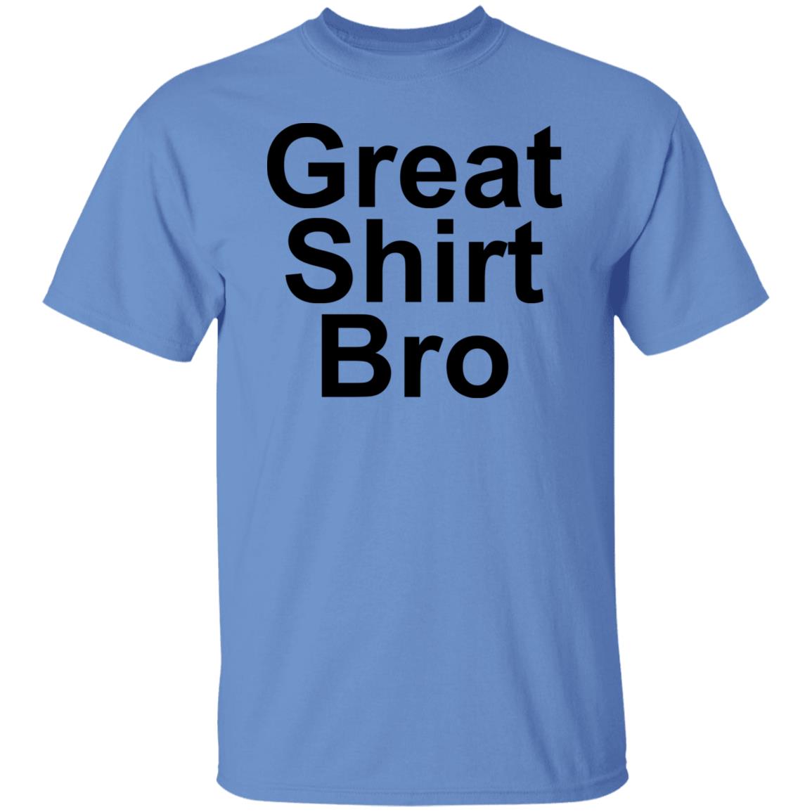 Great Shirt Bro Hoodie Official Great Shirt Bro Funny Sweatshirt - Teechipus