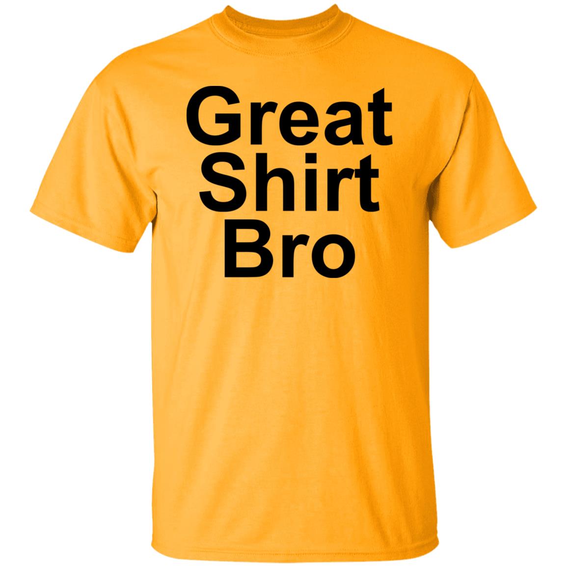 Great Shirt Bro Hoodie Official Great Shirt Bro Funny Sweatshirt - Teechipus