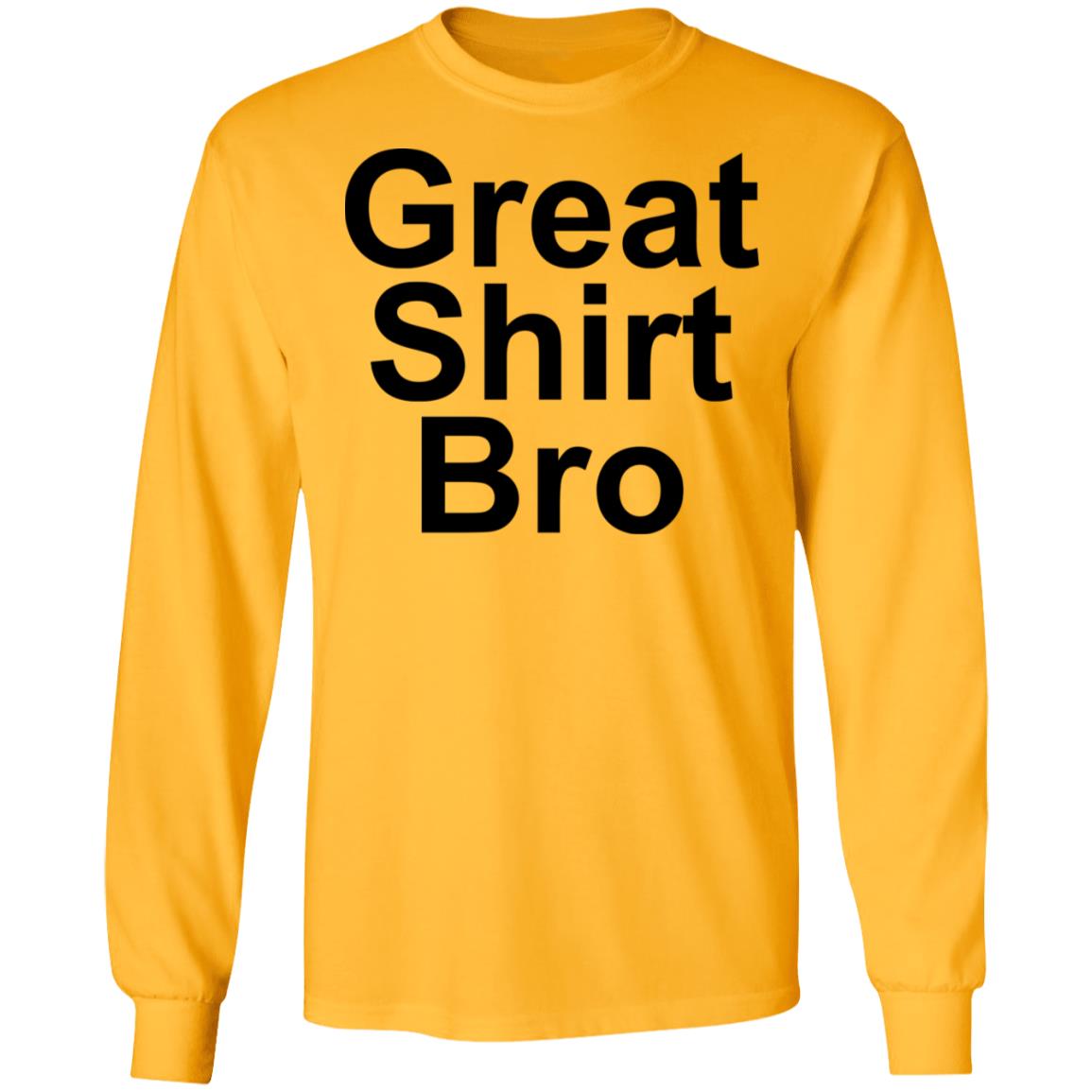 Great Shirt Bro Hoodie Official Great Shirt Bro Funny Sweatshirt - Teechipus
