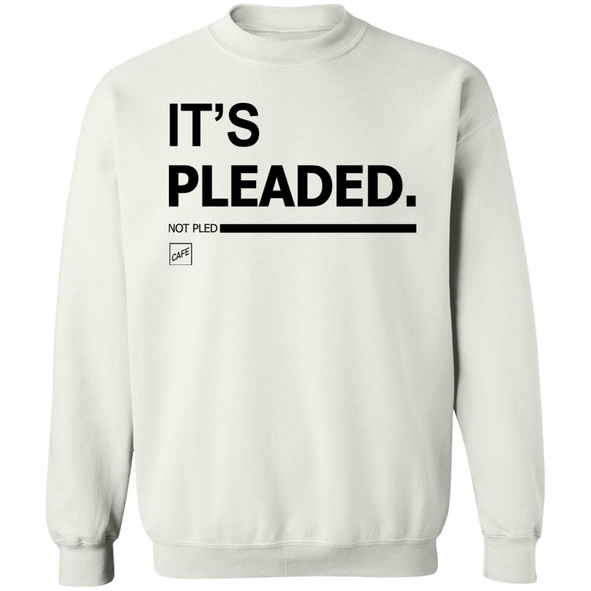 It's Pleaded White T Shirt Official It's Pleaded T Shirt It's Pled T Shirt - Teechipus