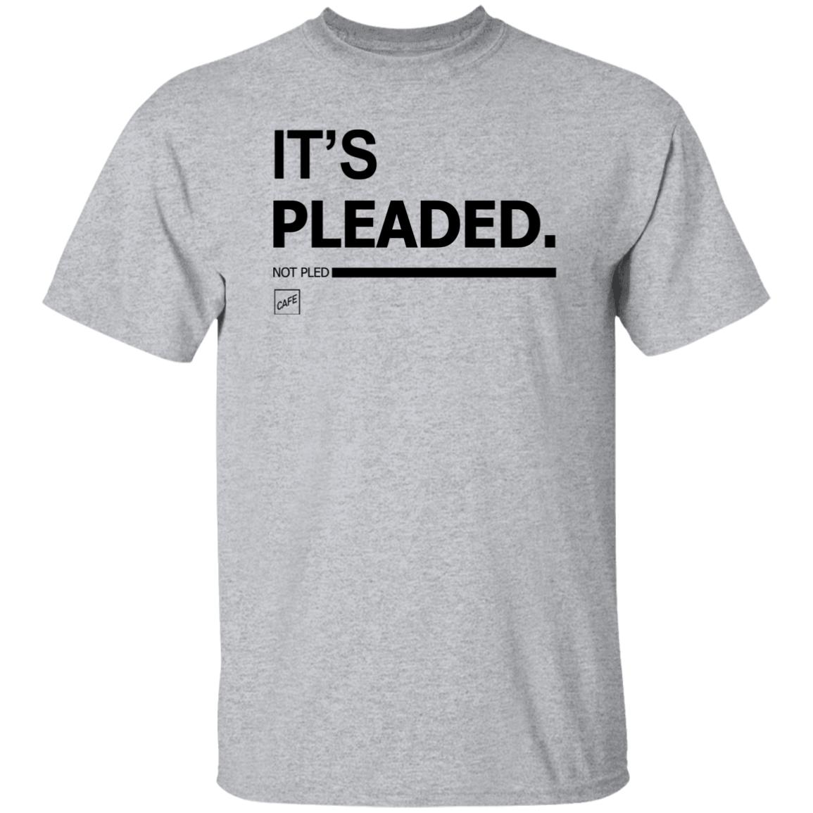 It's Pleaded White T Shirt Official It's Pleaded T Shirt It's Pled T Shirt - Teechipus