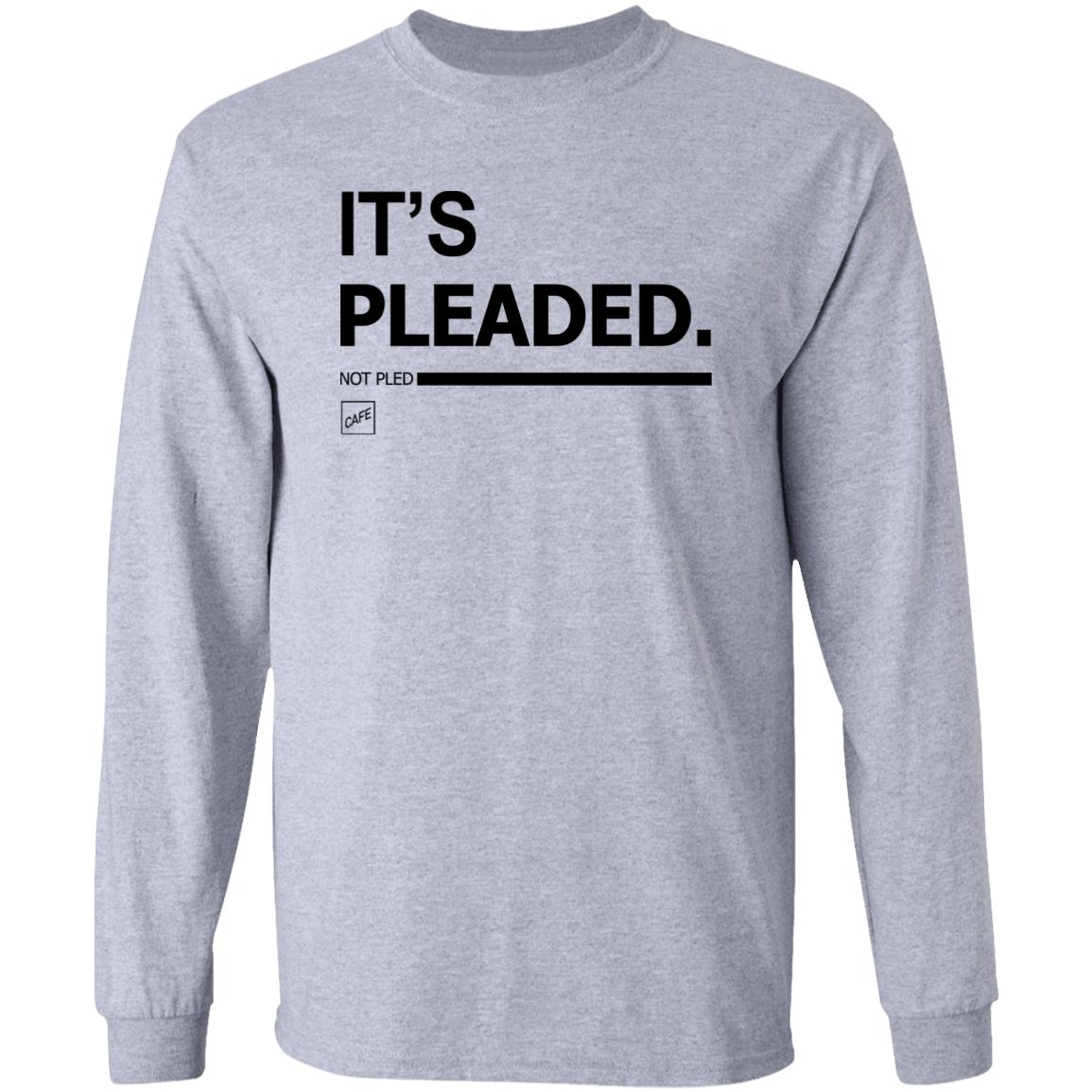 It's Pleaded White T Shirt Official It's Pleaded T Shirt It's Pled T Shirt - Teechipus