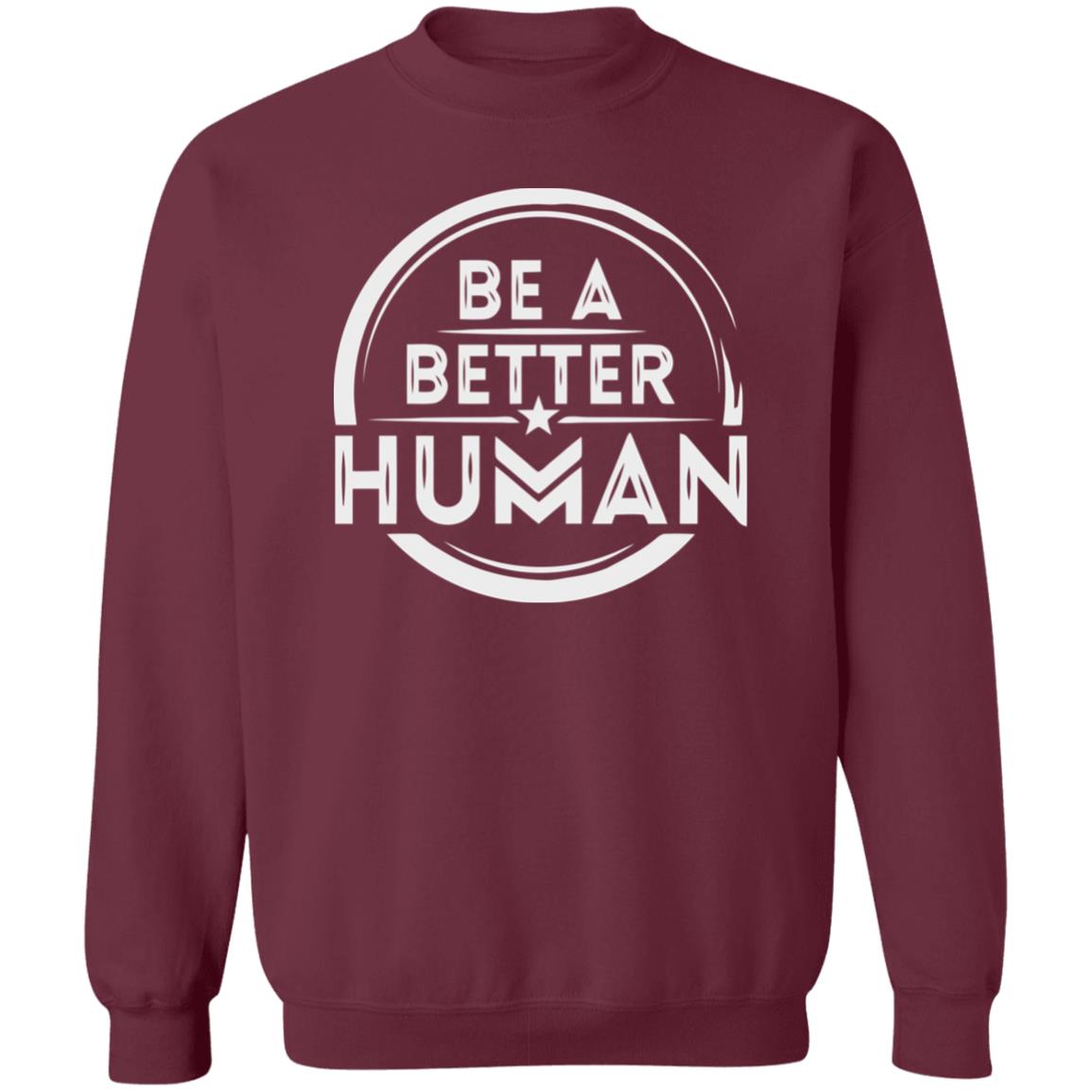 Be a Better Human Shirt Black Hoodie Sweatshirt - Teechipus