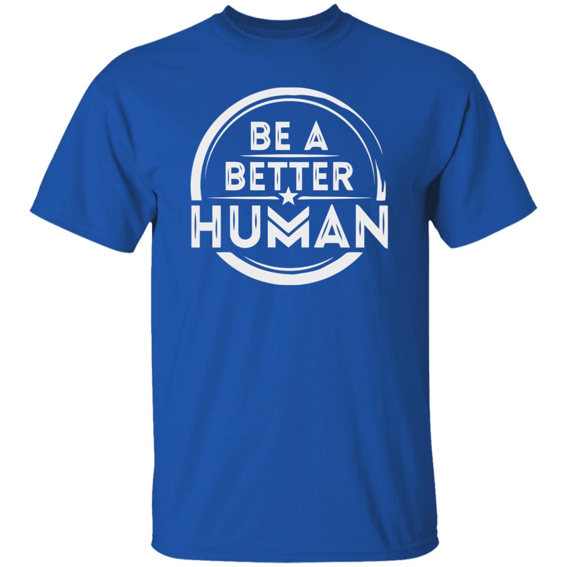 Be a Better Human Shirt Black Hoodie Sweatshirt - Teechipus