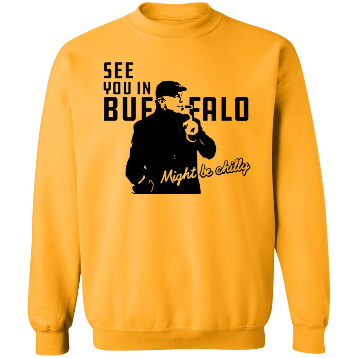 See You In Buffalo Might Be Chilly Hoodie Steve Tasker See You In Buffalo Might Be Chilly Shirt - Teechipus