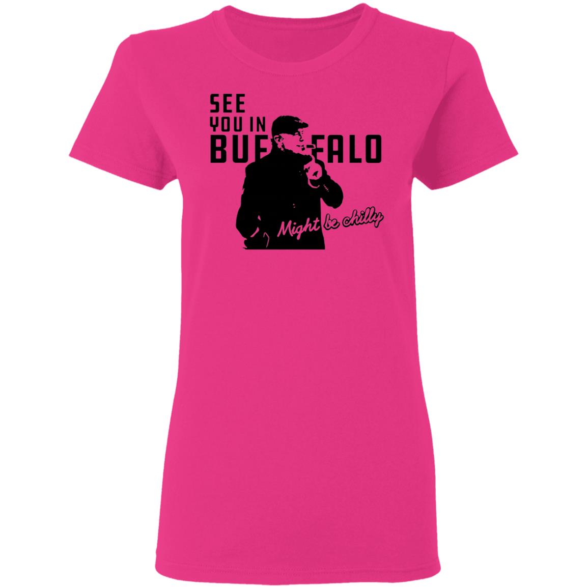 See You In Buffalo Might Be Chilly Hoodie Steve Tasker See You In Buffalo Might Be Chilly Shirt - Teechipus