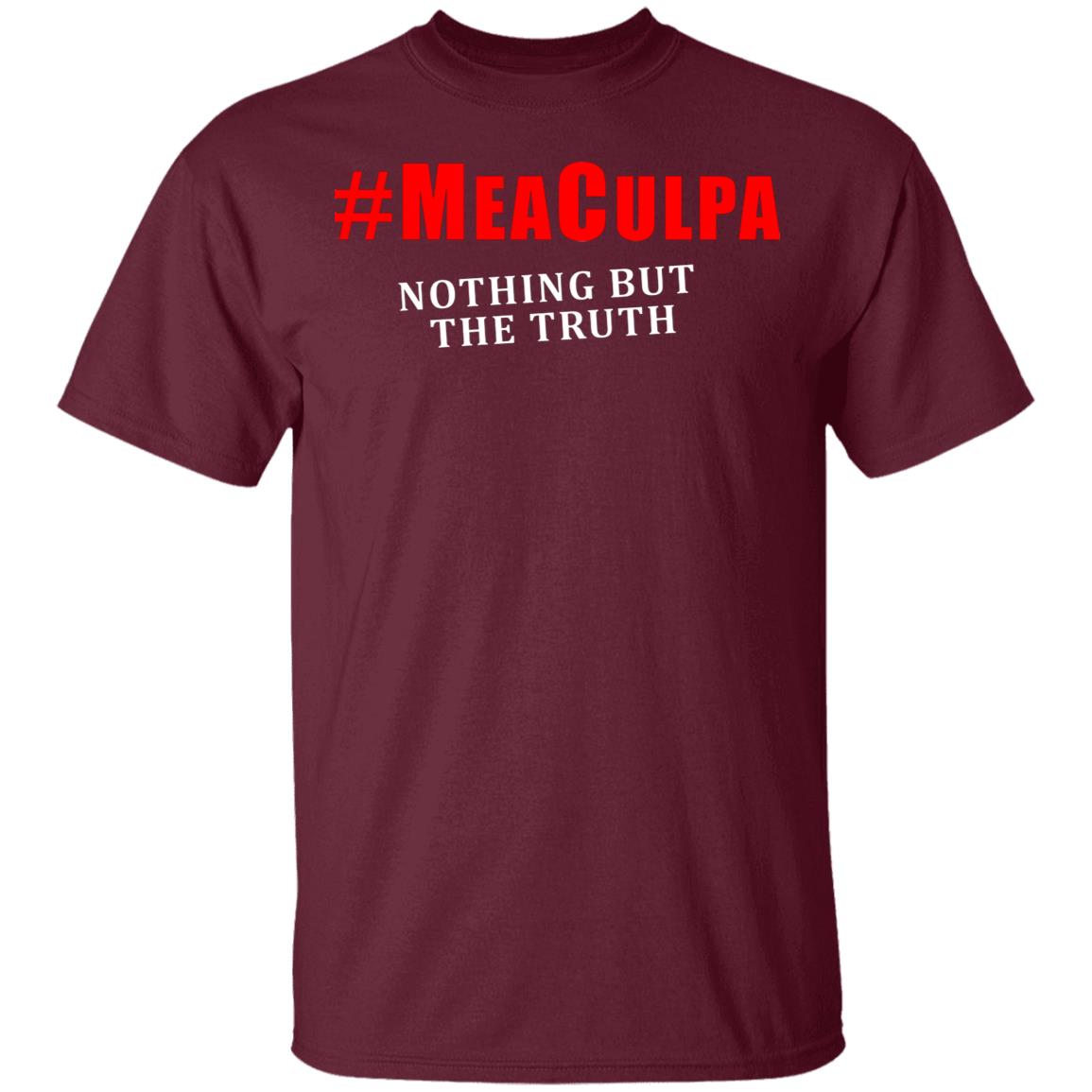 #Meaculpa Nothing But The Truth T Shirt #Meaculpa Nothing But The Truth Hoodie Sweatshirt - Teechipus
