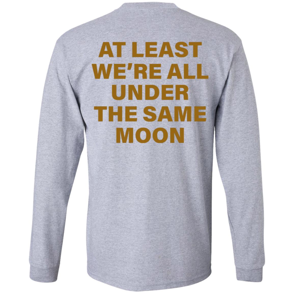 Faded Moon Merch Under The Same Moon T Shirt Faded Moon Merch Under The Same Moon Hoodie Sweatshirt - Teechipus