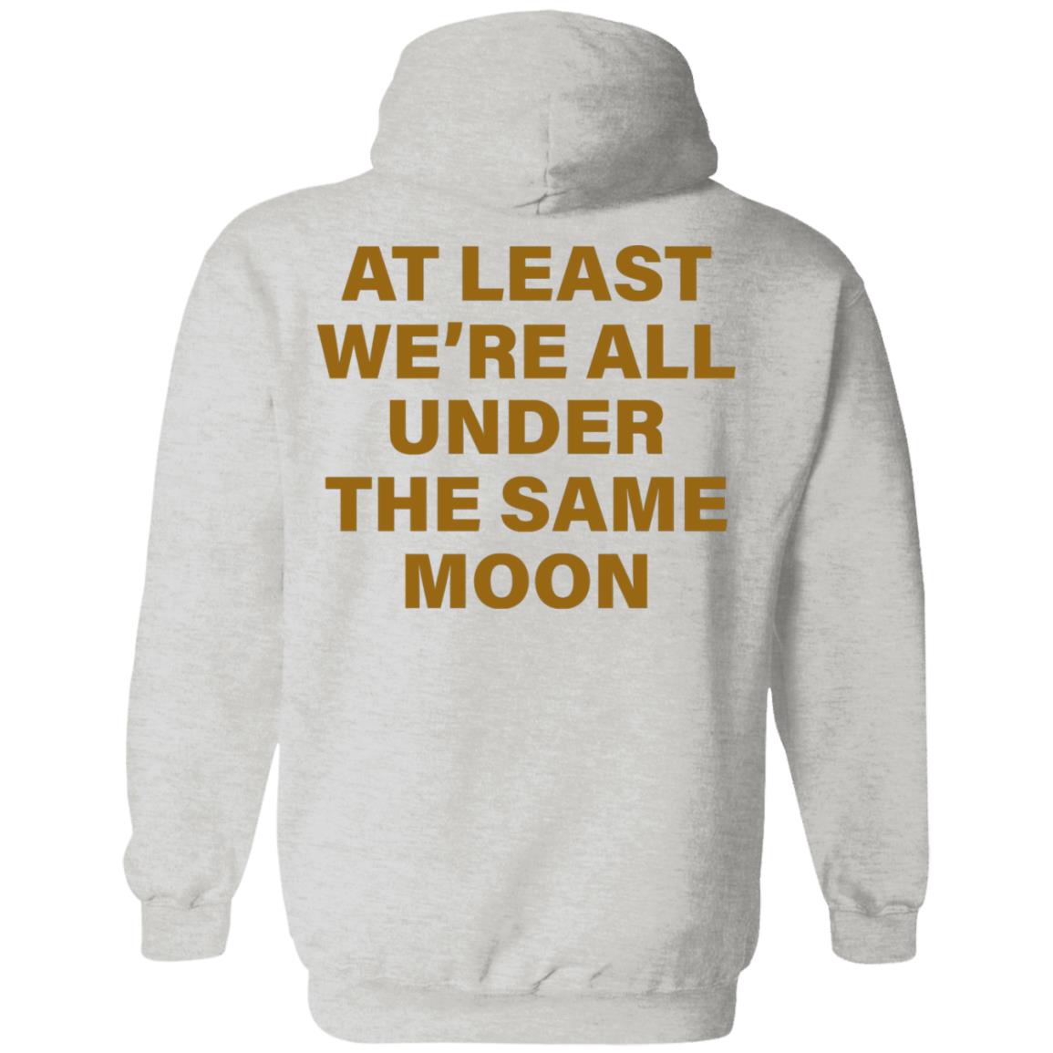 Faded Moon Merch Under The Same Moon T Shirt Faded Moon Merch Under The Same Moon Hoodie Sweatshirt - Teechipus