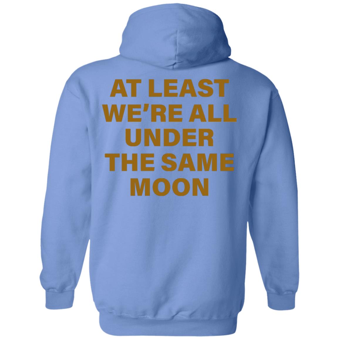 Faded Moon Merch Under The Same Moon T Shirt Faded Moon Merch Under The Same Moon Hoodie Sweatshirt - Teechipus