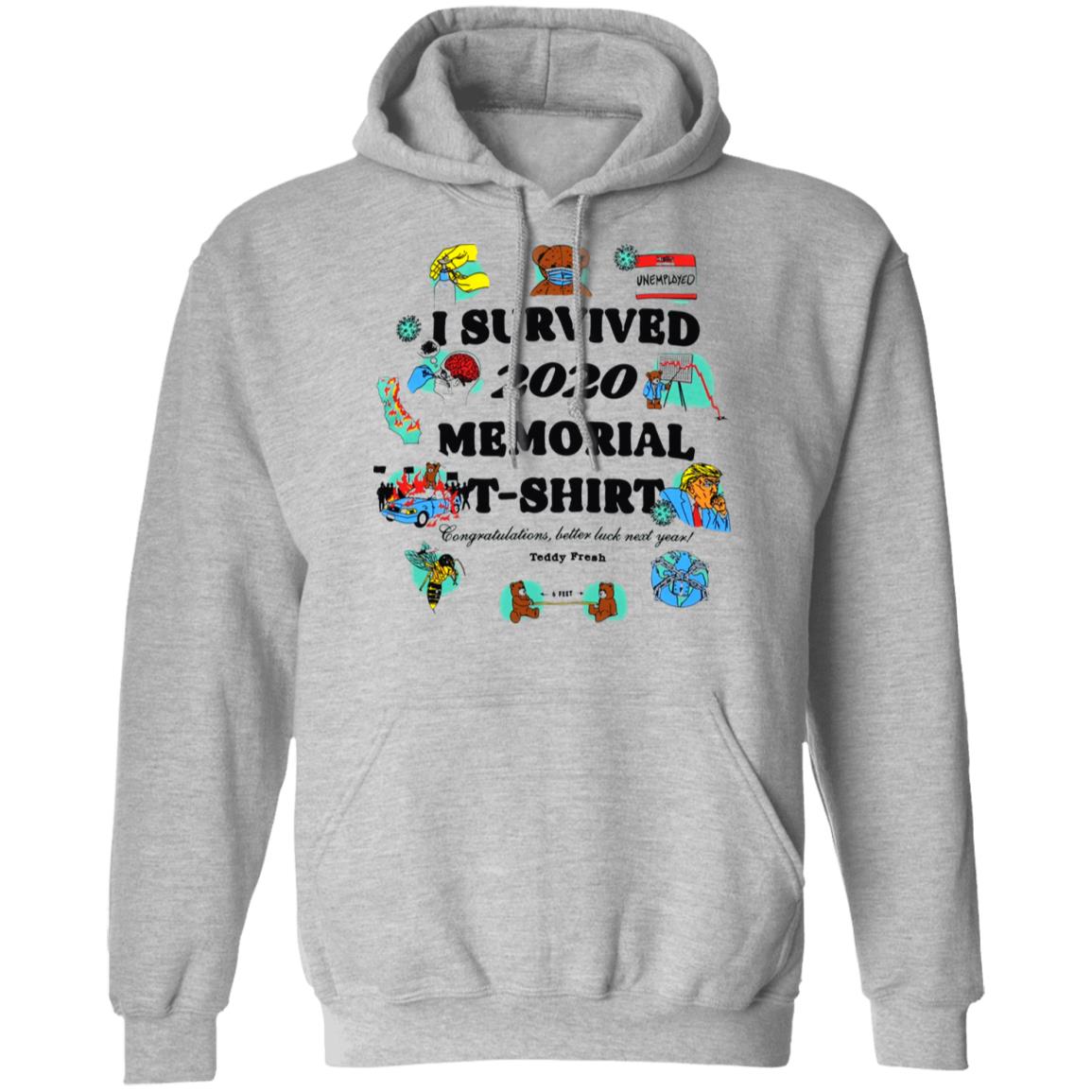 I Survived 2020 And All I Got Was This T Shirt Hoodie Sweatshirt - Teechipus
