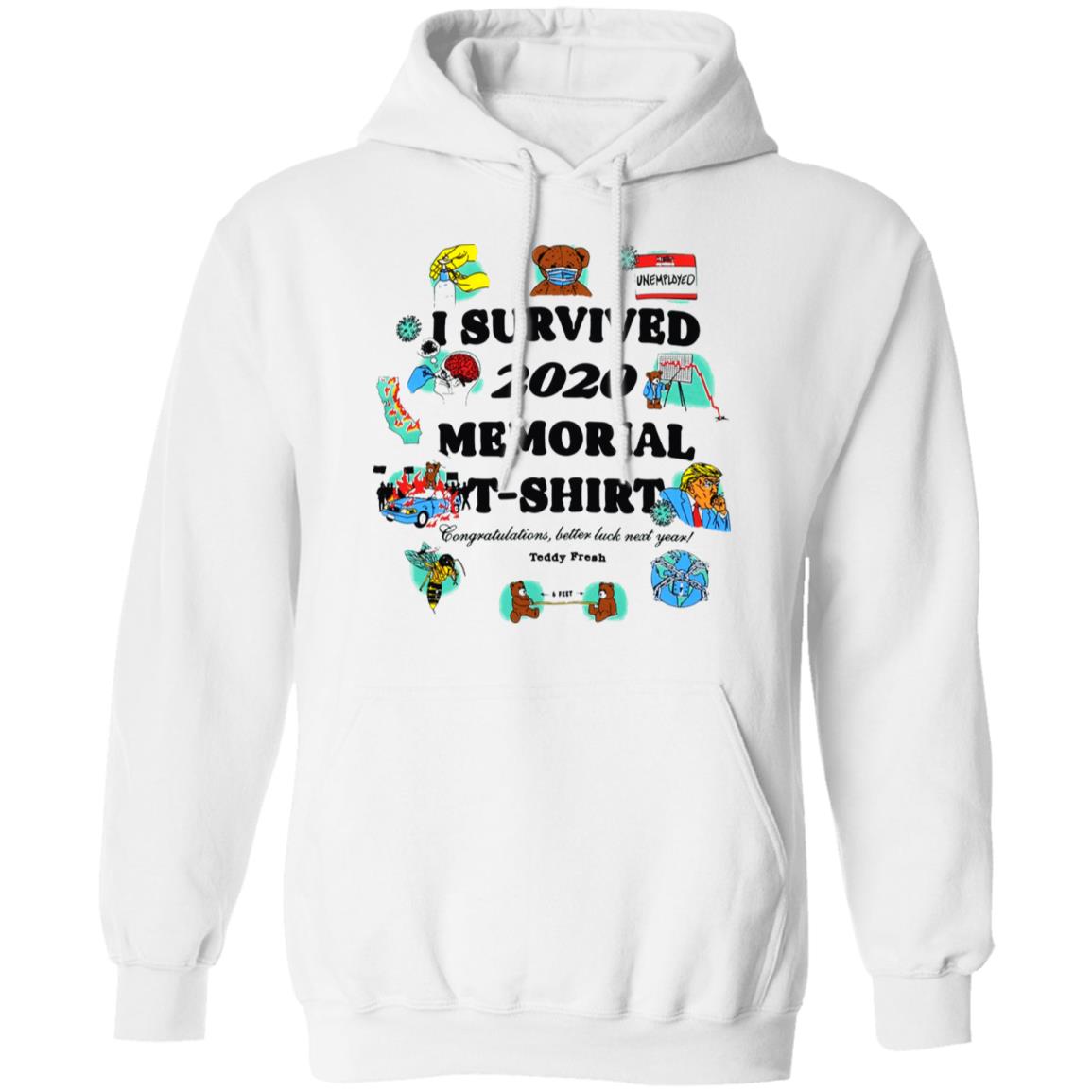 I Survived 2020 And All I Got Was This T Shirt Hoodie Sweatshirt - Teechipus