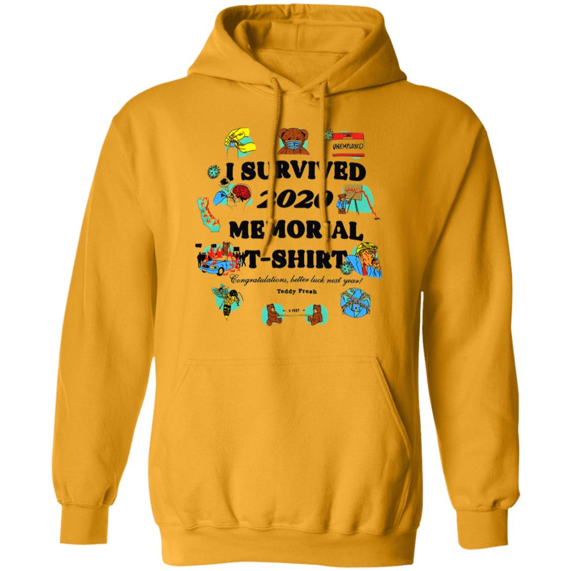 I Survived 2020 And All I Got Was This T Shirt Hoodie Sweatshirt - Teechipus