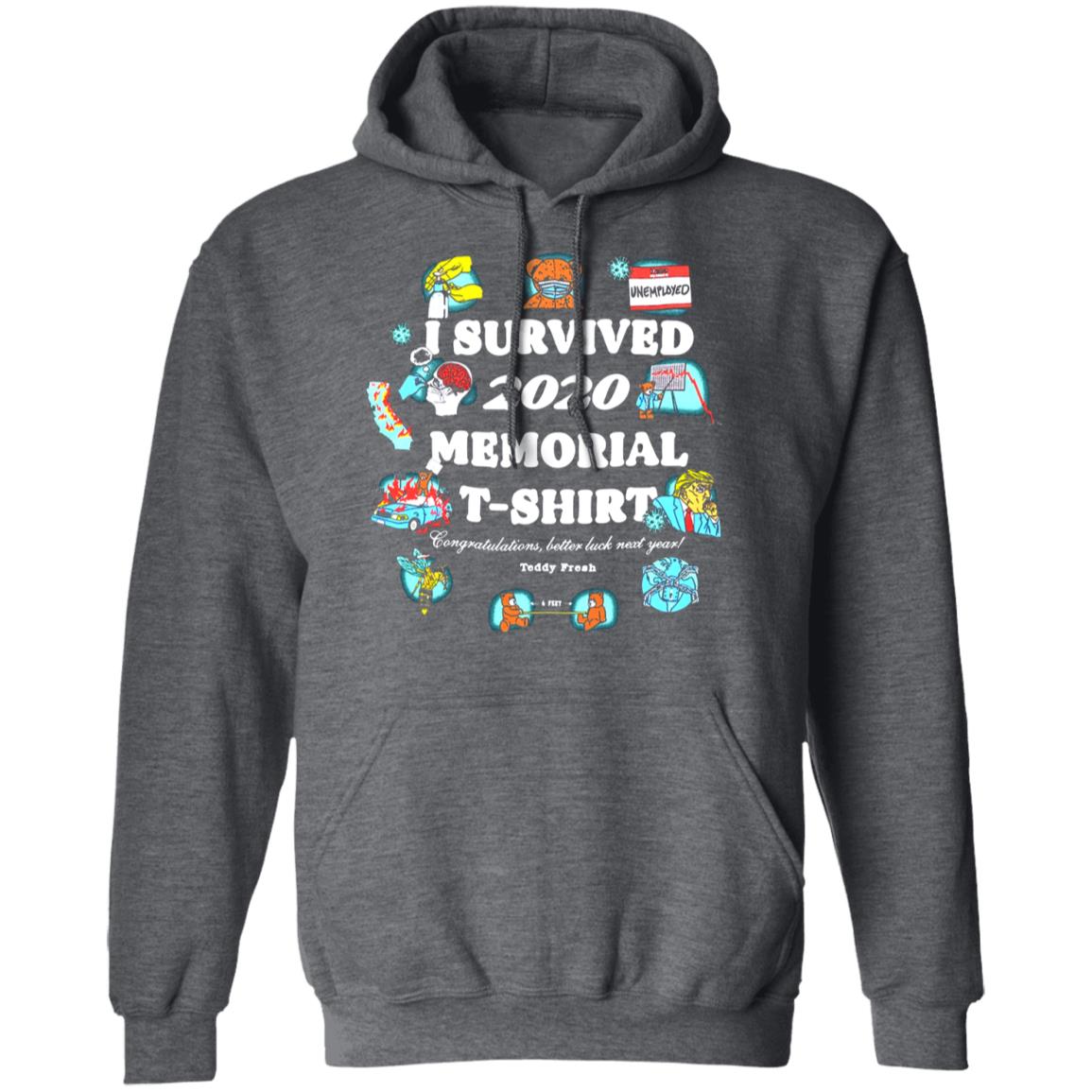 I Survived 2020 And All I Got Was This T Shirt I Survived 2020 And All I Got Was This Hoodie Sweatshirt - Teechipus