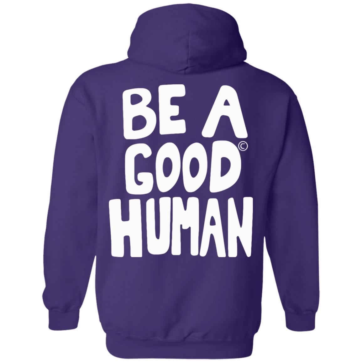 Nomad Be A Good Human Shirt Hoodie Sweatshirt - Teechipus
