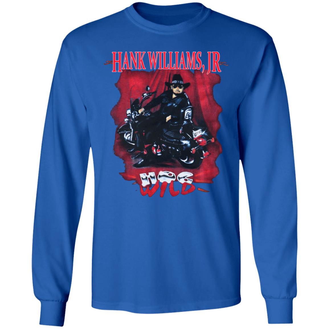1994 Hank Williams Jr Hog Wild Tour Shirt 1994 Hank Williams Jr Hog Wild Tour Hoodie Sweatshirt - Teechipus