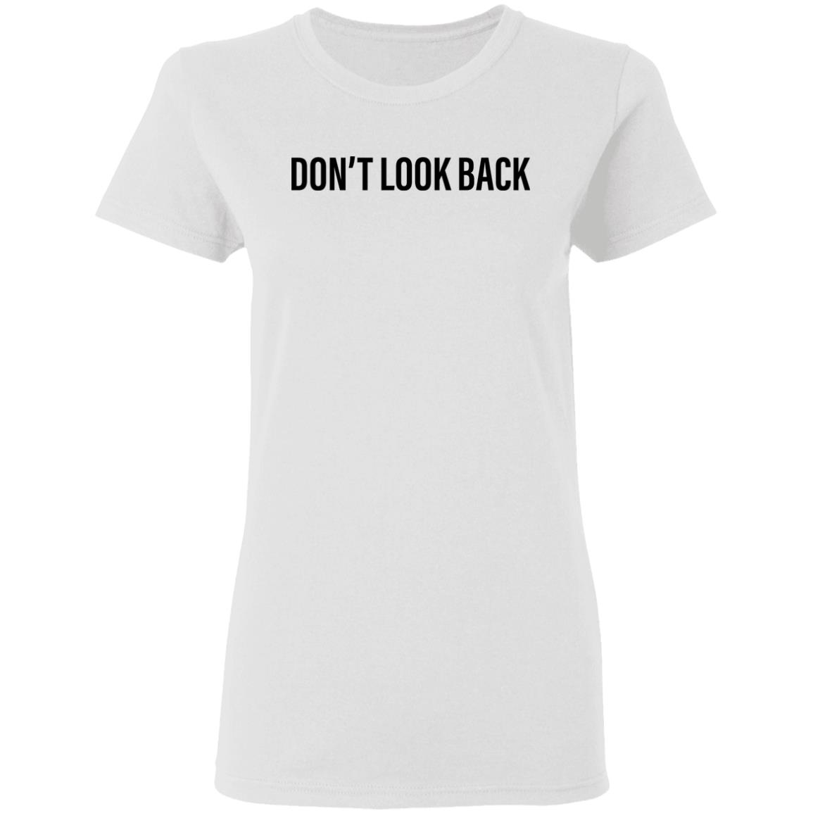 Don't Look Black T Shirt Don't Look Black Hoodie Sweatshirt - Teechipus
