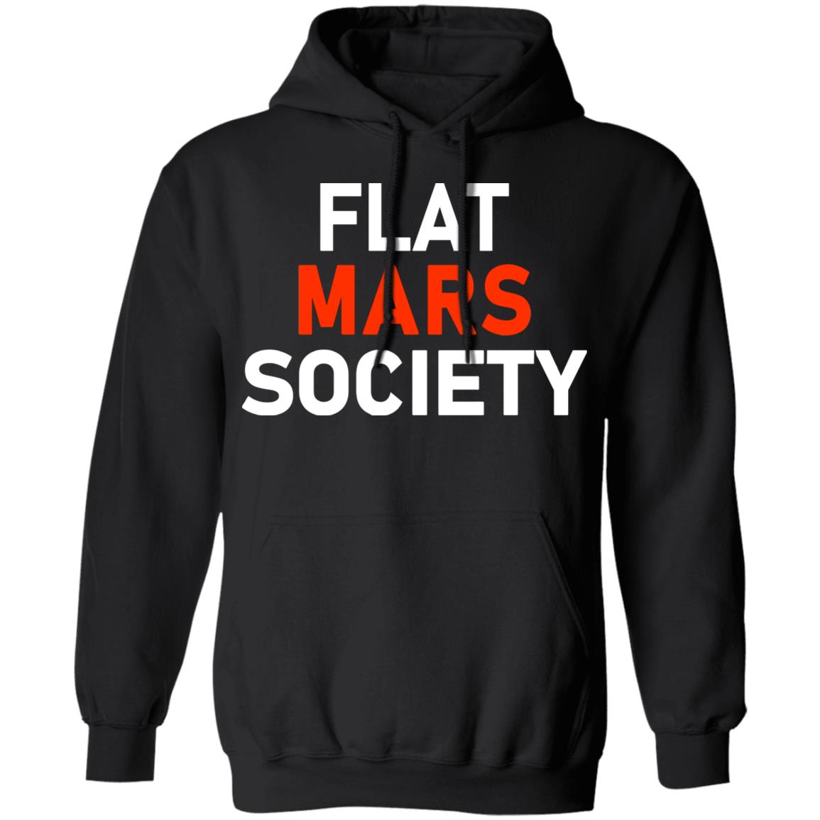 Flat Mars Society Shirt Flat Mars Society Hoodie Sweatshirt - Teechipus