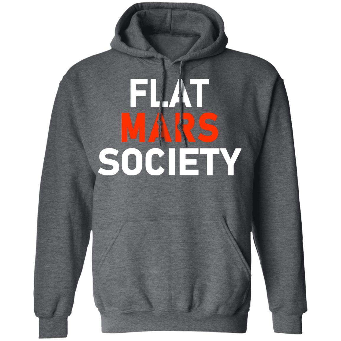 Flat Mars Society Shirt Flat Mars Society Hoodie Sweatshirt - Teechipus