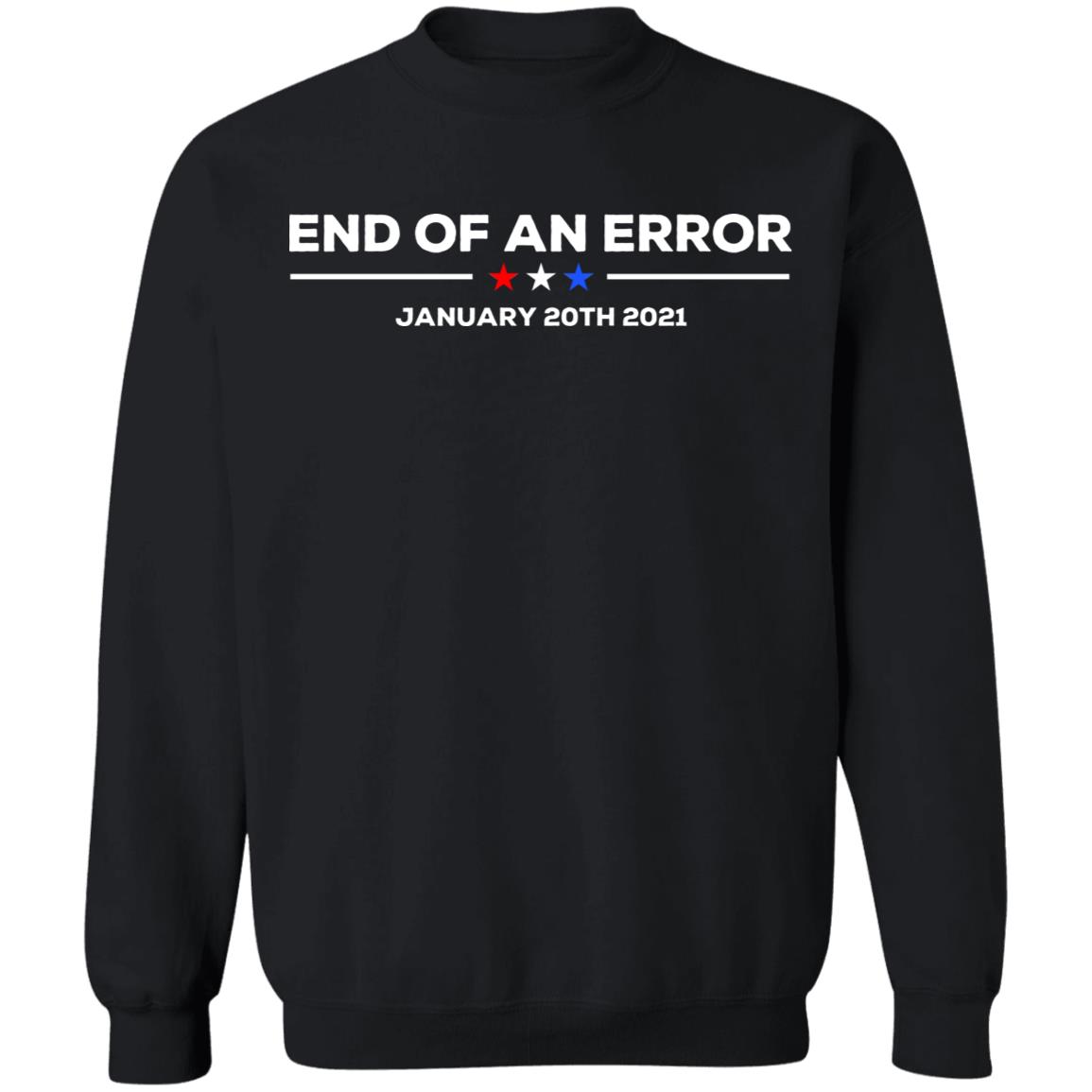 End Of An Error January 20 2021 T Shirt End Of An Error January 20 2021Hoodie Sweatshirt - Teechipus