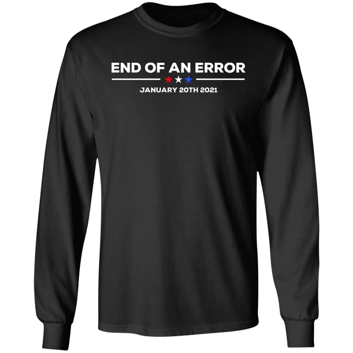 End Of An Error January 20 2021 T Shirt End Of An Error January 20 2021Hoodie Sweatshirt - Teechipus